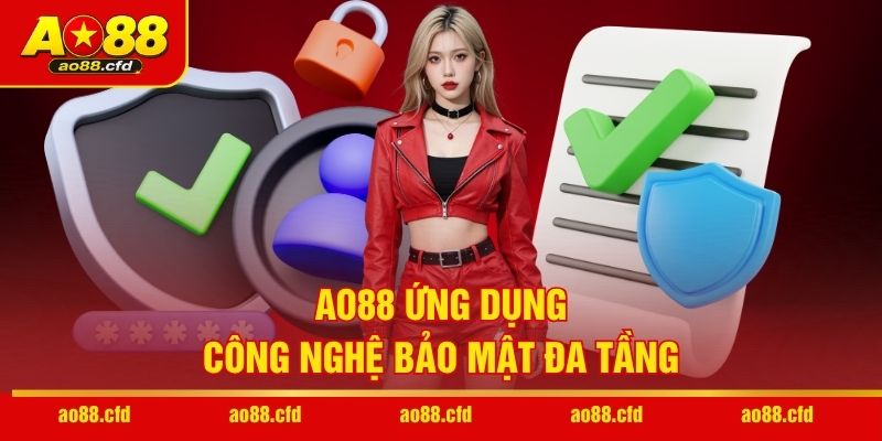 AO88 ứng dụng công nghệ bảo mật đa tầng