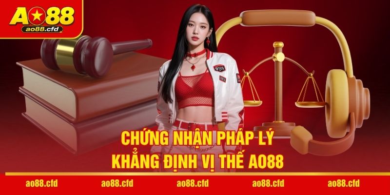Chứng nhận pháp lý khẳng định vị thế AO88
