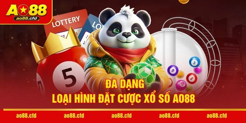 Đa dạng loại hình đặt cược xổ số AO88