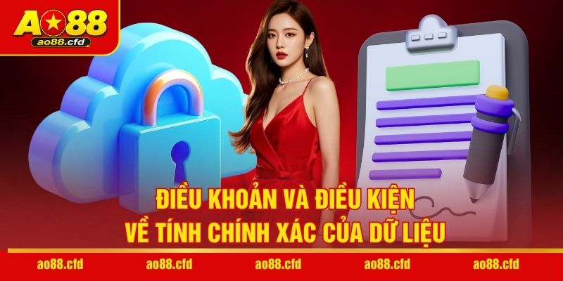 Điều khoản và điều kiện về tính chính xác của dữ liệu