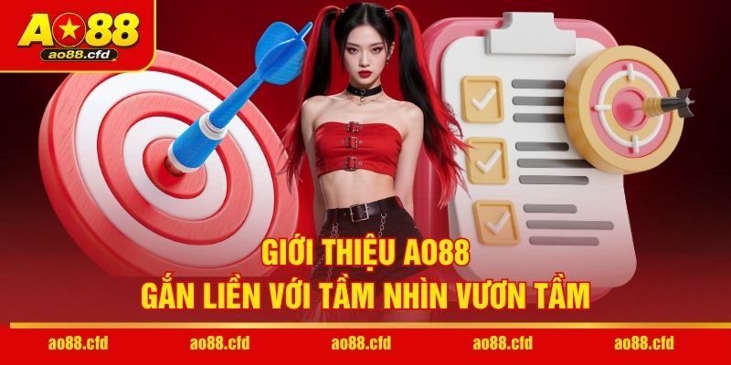 Giới thiệu AO88 gắn liền với tầm nhìn vươn tầm
