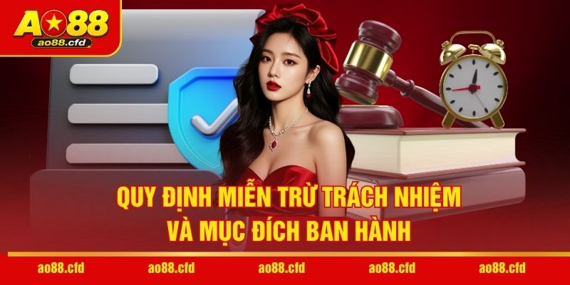 Bản chất và mục đích của quy định miễn trừ trách nhiệm